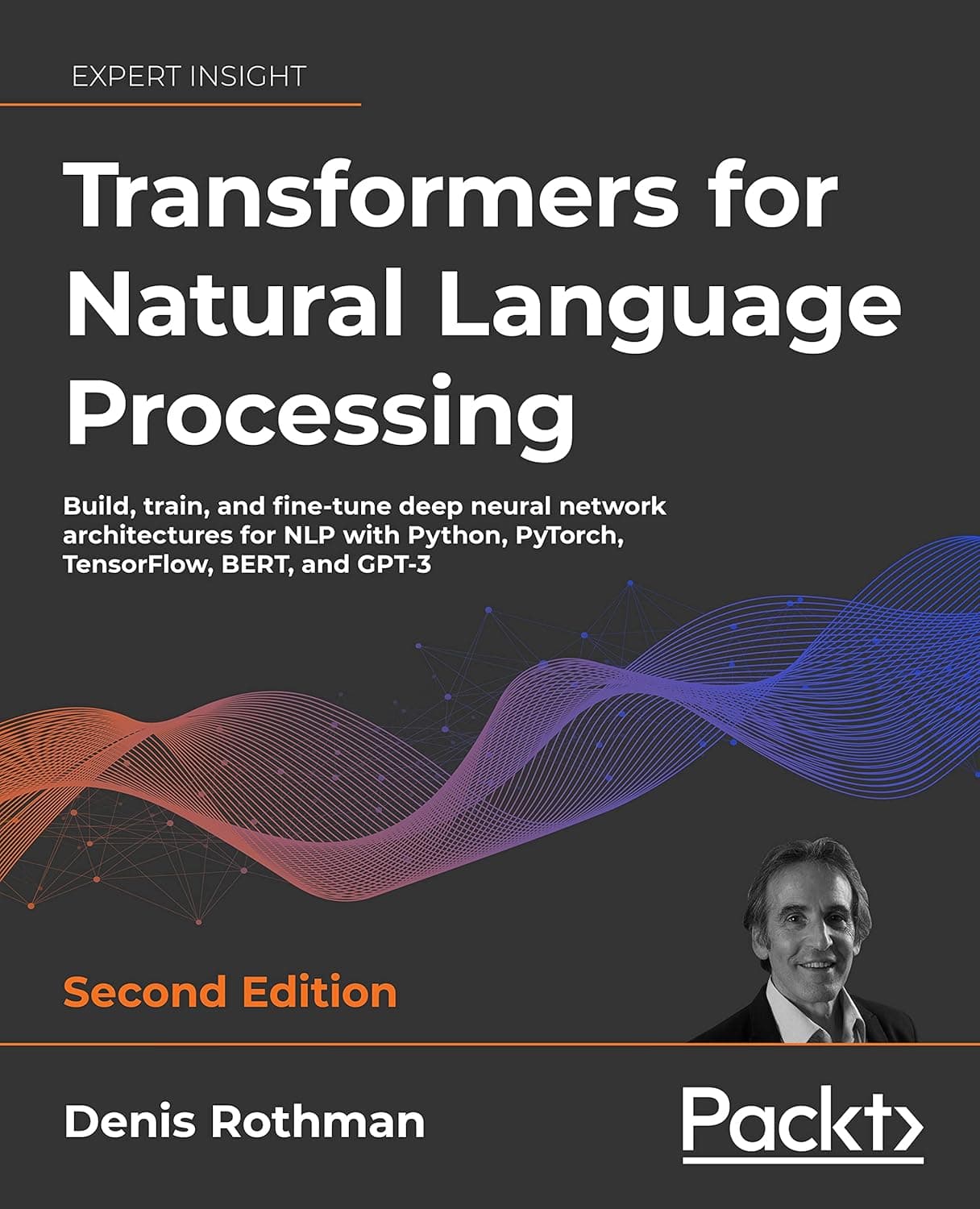 Transformers for Natural Language Processing par Denis Rothman